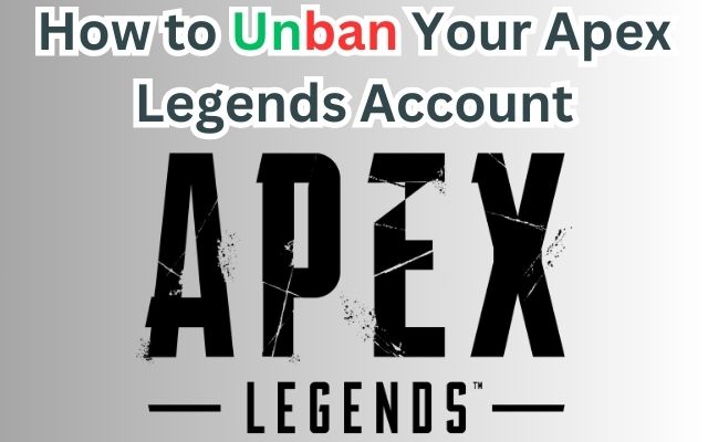How to Unban Your Apex Legends Account