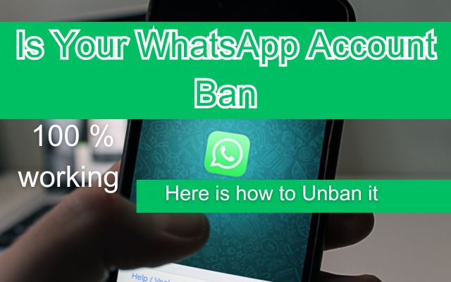 How to Unban from WhatsApp quickly -A Comprehensive Guide
