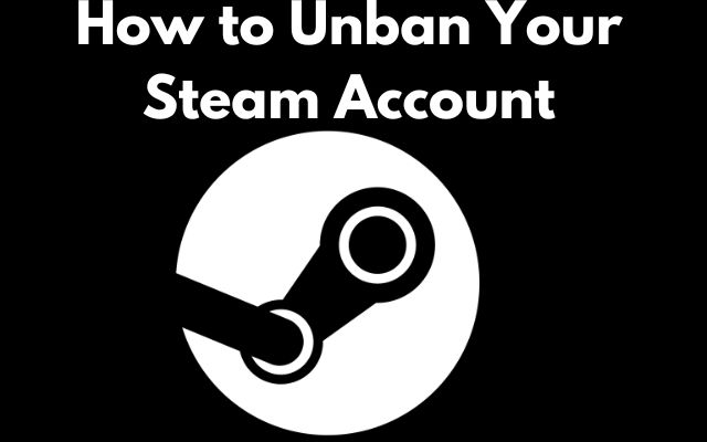Unban Your Steam Account