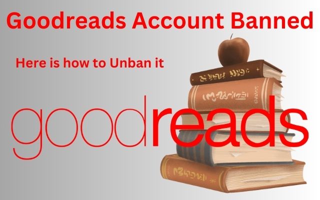 Goodreads Account Banned