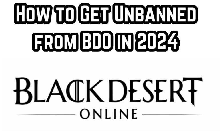 How to Get Unbanned from BDO in 2024