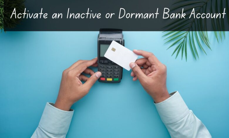 Activate an Inactive or Dormant Bank Account