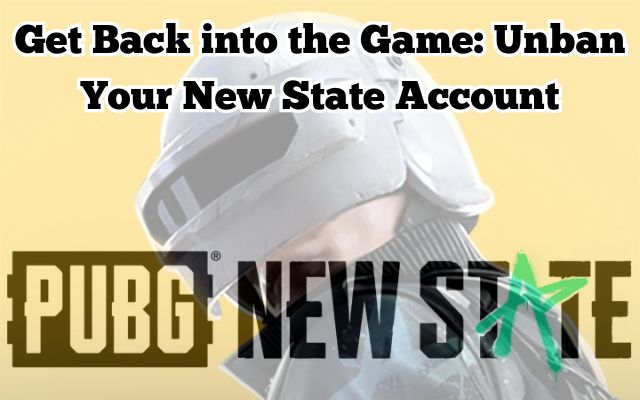 How to Get Unbanned from New State
