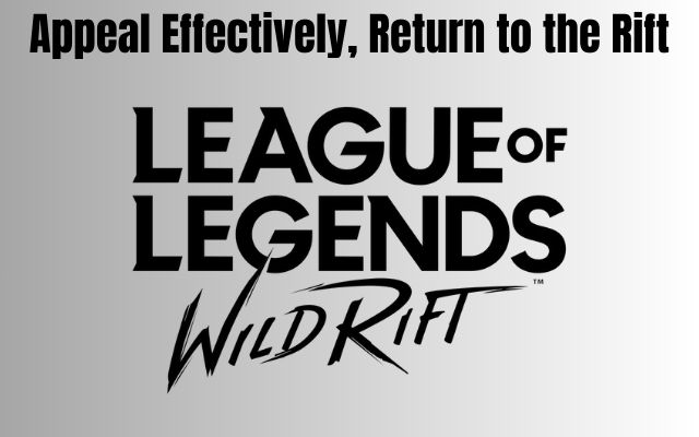 How to Appeal a Wild Rift Account Ban